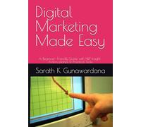 Digital Marketing Made Easy: A Beginner- Friendly Guide with NLP Insight , Action planes & Practical Tools (The Made Easy Series)