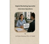 Digital Marketing Specialist: Interview Questions: Crack Digital Marketing Interviews with Confidence