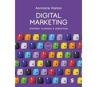 Digital Marketing: Strategy, Planning & Disruption: Strategy, Planning & Disruption (Third Edition)