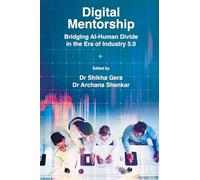 Digital Mentorship: Bridging AI-Human Divide in the Era of Industry 5.0