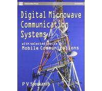 Digital Microwave Communication Systems: With Selected Topics in Mobile Communications by P.V. Sreekanth (2003) Paperback