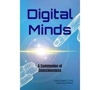 Digital Minds: A Communion of Consciousness