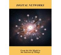 Digital Networks: From The Osi Model To The Internet Of Things