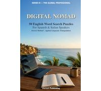 Digital Nomad: 50 English Word Search Puzzles for Spanish and Italian Speakers - Ferreri Method, Applied Linguistic Triangulation (The Global Professional)