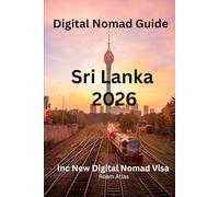 Digital Nomad Guide Sri Lanka 2026: New Digital Nomad Visa introduced 2026 (Roam Atlas Digital Nomad Guides for 2026)