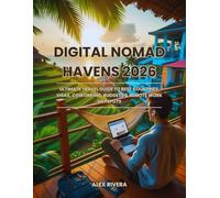 Digital Nomad Havens 2026: Ultimate Travel Guide to Best Countries, Visas, Coworking, Budgets & Remote Work Hotspots