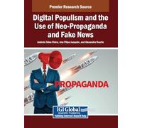 Digital Populism and the Use of Neo-propaganda and Fake News
