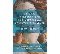 Digital Preservation for Libraries, Archives, and Museums