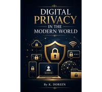 DIGITAL PRIVACY IN THE MODERN WORLD