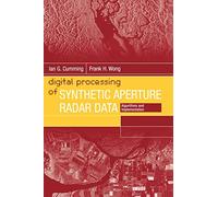 DIGITAL PROCESSING OF SYNTHETIC APERTUR: Algorithms and Implementation (Artech House Remote Sensing Library)
