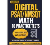 Digital PSAT/NMSQT Math: 10 Practice Tests: 440 Test-Format Questions with Step-by-Step Answer Explanations, Plus 1,500+ Online Questions - Ten ... Math Tests (Path to National Merit)