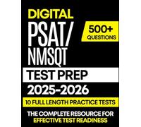 DIGITAL PSAT/NMSQT TEST PREP 2025-2026: Complete Study Guide with 10 Full-Length Practice Tests, Adaptive Test Strategies, and Expert Explanations for Top Scores