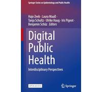 Digital Public Health: Interdisciplinary Perspectives (Springer Series on Epidemiology and Public Health)