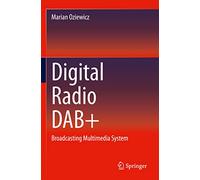 Digital Radio DAB+: Broadcasting Multimedia System