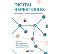 Digital Repertoires: Embedded and Everyday Technologies in Later Life