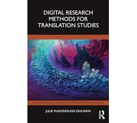 Digital Research Methods for Translation Studies (Research Methods in Translation and Interpreting Studies)