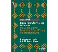 Digital Revolution for the Vulnerable: The Untold Story of Bangladesh’s Social Safety Net Transformation