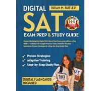Digital SAT exam Prep & Study Guide: Master the Adaptive Digital SAT, Boost Your Score, and Achieve a Top 1600 - Includes Full-Length Practice Tests, Powerful Practice Questions & Proven Strategies
