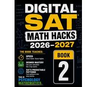 Digital SAT Math Hacks 2026-2027: Learn how 750-800 scorers THINK. (Graypeak Press - Secrets for the Digital SAT Series)
