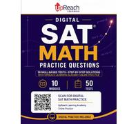 Digital SAT® Math Practice Questions: 50 Skills, Based Tests Step by Step Solutions with UpReach Learning Academy Online Practice (UpReach Learning Academy SAT Prep Series)