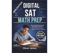 DIGITAL SAT MATH PREP: Mathematics Exam Success with Easy, Medium and Hard Practice Questions with Detailed Answers and Full-Length Tests