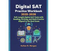 Digital Sat Practice Workbook 2025-2026: Full-Length Digital SAT Tests with Reading, Writing, and Math Practice Aligned to the Real Exam