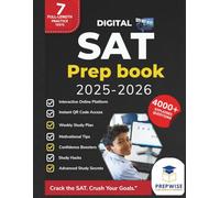 Digital SAT prep Book 2025-2026: 7 Full-Length Tests, 4000+ Realistic Practice Questions, Proven Study Hacks, & Motivation Boosters to Maximize Your Digital SAT Score