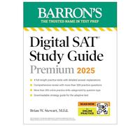 Digital SAT Study Guide Premium, 2025: 4 Practice Tests + Comprehensive Review + Online Practice: 5 Practice Tests + Comprehensive Review + Online Practice (Barron's SAT Prep)