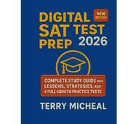 DIGITAL SAT TEST PREP 2026: Complete Study Guide with Lessons, Strategies, and 4 Full-Length Practice Tests (Test Triumph Series)
