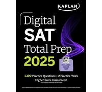 Digital SAT Total Prep 2025 with 2 Full Length Practice Tests, 1,000+ Practice Questions, and End of Chapter Quizzes (Kaplan Test Prep)