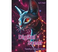 Digital Scent: Follow the trails no one else can see (TraceNull Series)