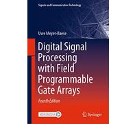 Digital Signal Processing with Field Programmable Gate Arrays con CD (Signals and Communication Technology)