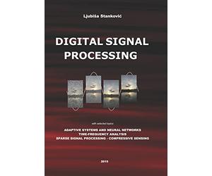Digital Signal Processing: with selected topics: Adaptive Systems, Time-Frequency Analysis, Sparse Signal Processing