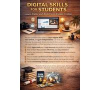 Digital skills for students: Learn, earn and build your future online