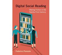 Digital Social Reading: Sharing Fiction in the Twenty-First Century
