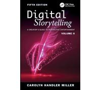 Digital Storytelling: A Creator's Guide to Interactive Entertainment, Volume II: 2