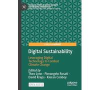 Digital Sustainability: Leveraging Digital Technology to Combat Climate Change (Palgrave Studies in Digital Business & Enabling Technologies)