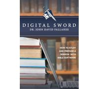 Digital Sword: How to Study your Bible with Bible Software