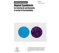Digital Symbiosis: Co-Evolving AI and Humanity in an Age of Sustainability (Student Critical Essay Series)