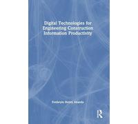 Digital Technologies for Engineering Construction Information Productivity