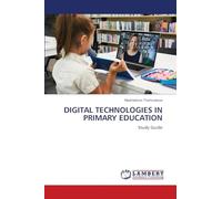 DIGITAL TECHNOLOGIES IN PRIMARY EDUCATION: Study Guide