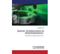 DIGITAL TECHNOLOGIES IN PROSTHODONTICS: WHERE TECH MEETS ESTHETICS!!!