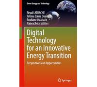 Digital Technology for an Innovative Energy Transition: Perspectives and Opportunities (Green Energy and Technology)