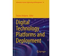 Digital Technology Platforms and Deployment: 36 (Information Systems Engineering and Management, 36)