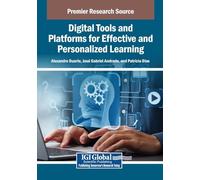 Digital Tools and Platforms for Effective and Personalized Learning