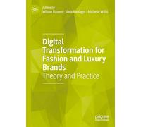 Digital Transformation for Fashion and Luxury Brands: Theory and Practice