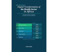 Digital Transformation of the Health Sector in Africa: A Framework for Inclusive, Scalable and Sustainable Health Systems Digitalization