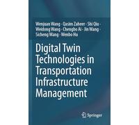 Digital Twin Technologies in Transportation Infrastructure Management
