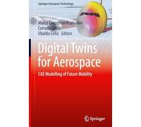 Digital Twins for Aerospace: CAE Modelling of Future Mobility (Springer Aerospace Technology)