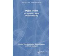Digital Twins: For Superior Clinical Decision Making (Analytics and AI for Healthcare)